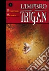 L'impero Trigan. Vol. 4 libro di Butterworth Mike Lawrence Dan