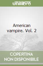 American vampire. Vol. 2 libro