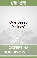 Que Deseo Pedirias? libro