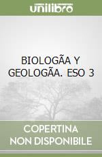 BIOLOGÃA Y GEOLOGÃA. ESO 3 libro