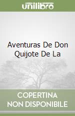 Aventuras De Don Quijote De La