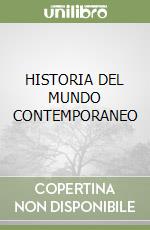 HISTORIA DEL MUNDO CONTEMPORANEO libro