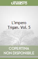 L'impero Trigan. Vol. 5 libro