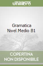 Gramatica Nivel Medio B1
