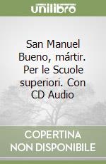 San Manuel Bueno, mártir. Per le Scuole superiori. Con CD Audio libro