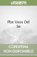 Pbe Usos Del Se libro