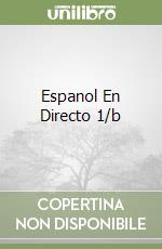 Espanol En Directo 1/b libro