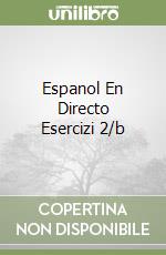Espanol En Directo Esercizi 2/b libro