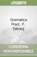 Gramatica Pract. P. Extranj libro