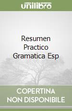 Resumen Practico Gramatica Esp libro