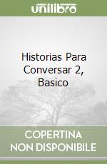 Historias Para Conversar 2, Basico libro