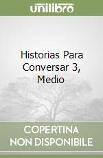 Historias Para Conversar 3, Medio libro
