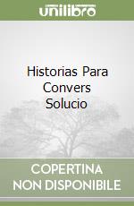 Historias Para Convers Solucio libro