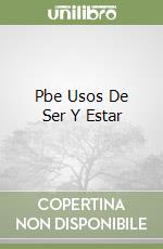 Pbe Usos De Ser Y Estar libro