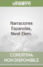Narraciones Espanolas, Nivel Elem. libro