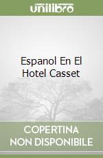 Espanol En El Hotel Casset libro
