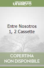 Entre Nosotros 1, 2 Cassette libro