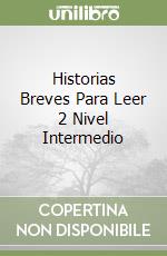 Historias Breves Para Leer 2 Nivel Intermedio