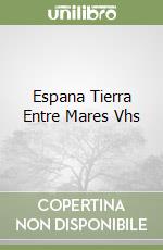 Espana Tierra Entre Mares Vhs libro