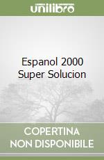 Espanol 2000 Super Solucion libro