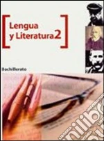Lengua y literatura. 1° bachillerato. Per le Scuole superiori