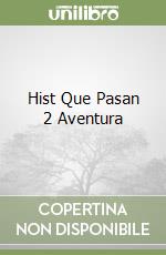 Hist Que Pasan 2 Aventura libro