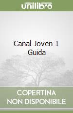 Canal Joven 1 Guida libro