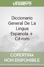 Diccionario General De La Lingua Espanola + Cd-rom libro