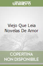 Viejo Que Leia Novelas De Amor libro