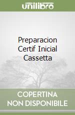 Preparacion Certif Inicial Cassetta libro