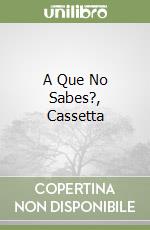 A Que No Sabes?, Cassetta libro