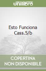 Esto Funciona Cass.5/b libro