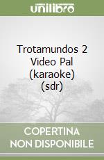 Trotamundos 2 Video Pal (karaoke) (sdr) libro