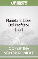 Planeta 2 Libro Del Profesor (sdr) libro