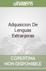 Adquisicion De Lenguas Extranjeras libro