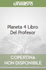 Planeta 4 Libro Del Profesor libro