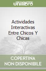 Actividades Interactivas Entre Chicos Y Chicas libro