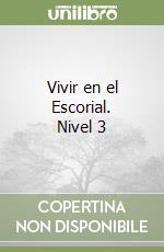 Vivir en el Escorial. Nivel 3 libro