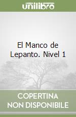 El Manco de Lepanto. Nivel 1 libro