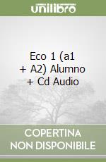 Eco 1 (a1 + A2) Alumno + Cd Audio libro