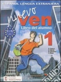 Nuevo ven. Libro del alumno. Per le Scuole superiori. Con 2 CD Audio. Con espansione online. Vol. 1 libro