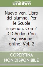 Nuevo ven. Libro del alumno. Per le Scuole superiori. Con 2 CD Audio. Con espansione online. Vol. 2 libro