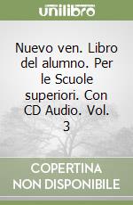 Nuevo ven. Libro del alumno. Per le Scuole superiori. Con CD Audio. Vol. 3 libro