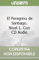 El Peregrino de Santiago. Nivel 1. Con CD Audio libro