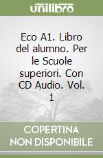 Eco A1. Libro del alumno. Per le Scuole superiori. Con CD Audio. Vol. 1 libro