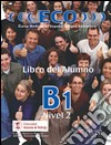 Eco. B1. Libro del alumno. Per le Scuole superiori. Vol. 3 libro