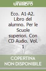 Eco. A1-A2. Libro del alumno. Per le Scuole superiori. Con CD Audio. Vol. 1 libro