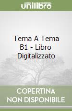 Tema A Tema B1 - Libro Digitalizzato libro