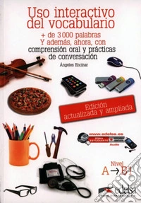 Uso interactivo del vocabulario A-B1. Per le Scuole superiori. Con espansione online. Vol. 1 libro