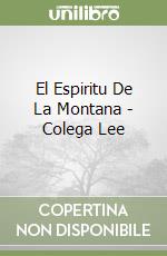 El Espiritu De La Montana - Colega Lee libro